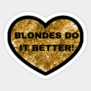 Blondes do it better Sticker